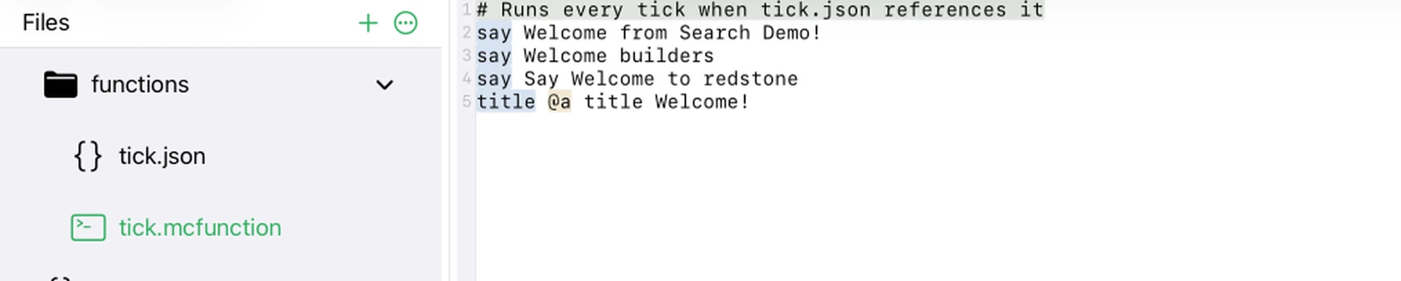 The tick.mcfunction file after replace, with every 'Hello' now reading 'Welcome'